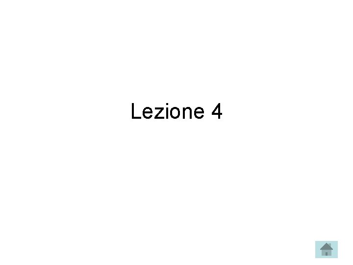 Lezione 4 