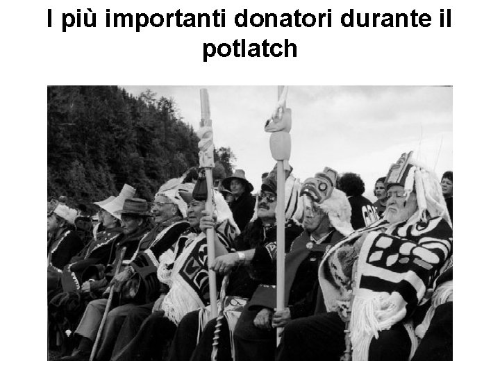 I più importanti donatori durante il potlatch 