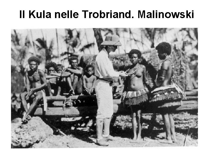 Il Kula nelle Trobriand. Malinowski 