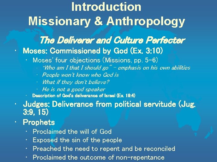 Introduction Missionary & Anthropology The Deliverer and Culture Perfecter • Moses: Commissioned by God