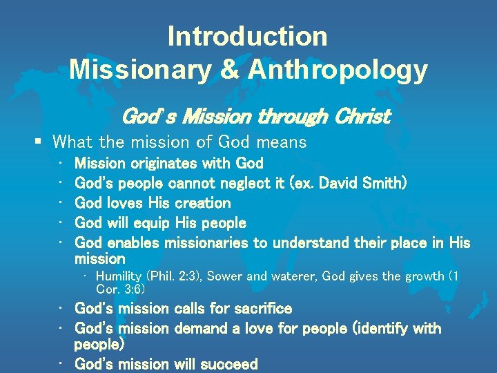 Introduction Missionary & Anthropology God’s Mission through Christ § What the mission of God