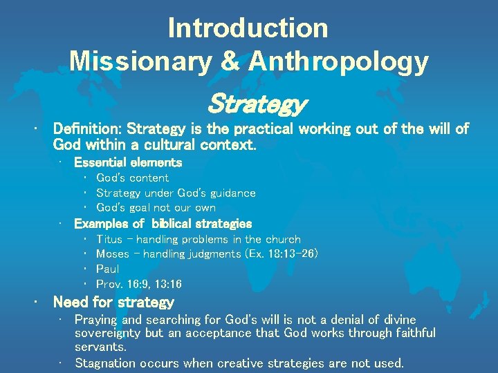 Introduction Missionary & Anthropology Strategy • Definition: Strategy is the practical working out of