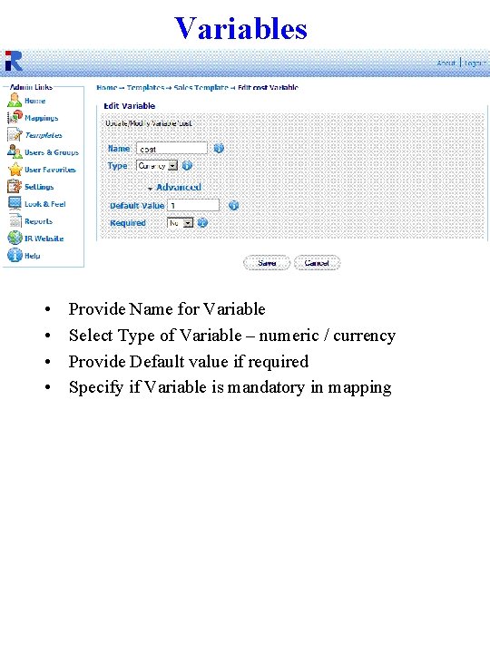 Variables • • Provide Name for Variable Select Type of Variable – numeric /