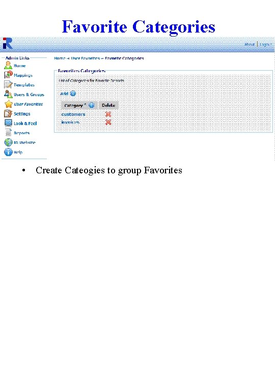 Favorite Categories • Create Cateogies to group Favorites 