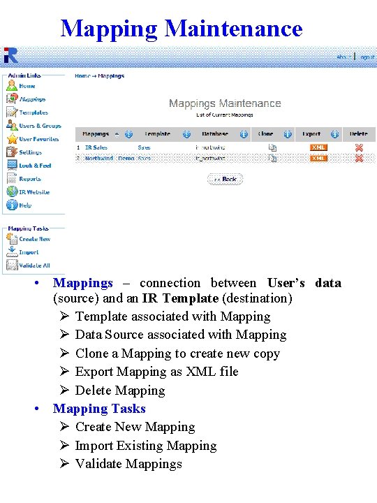 Mapping Maintenance • Mappings – connection between User’s data (source) and an IR Template