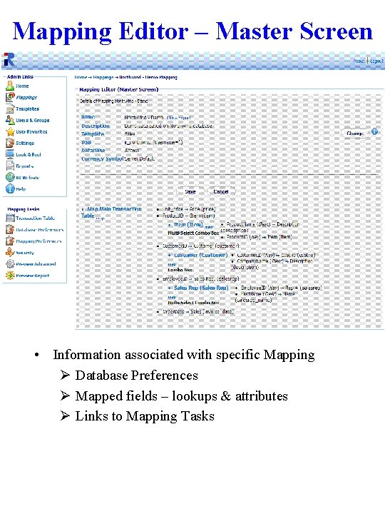 Mapping Editor – Master Screen • Information associated with specific Mapping Ø Database Preferences