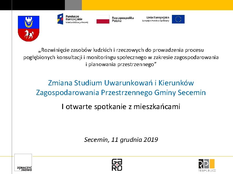 „Rozwinięcie zasobów ludzkich i rzeczowych do prowadzenia procesu pogłębionych konsultacji i monitoringu społecznego w