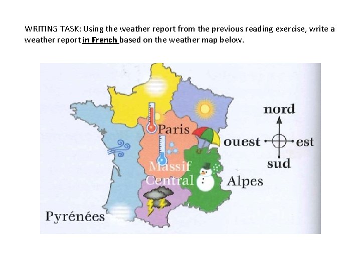 WRITING TASK: Using the weather report from the previous reading exercise, write a weather