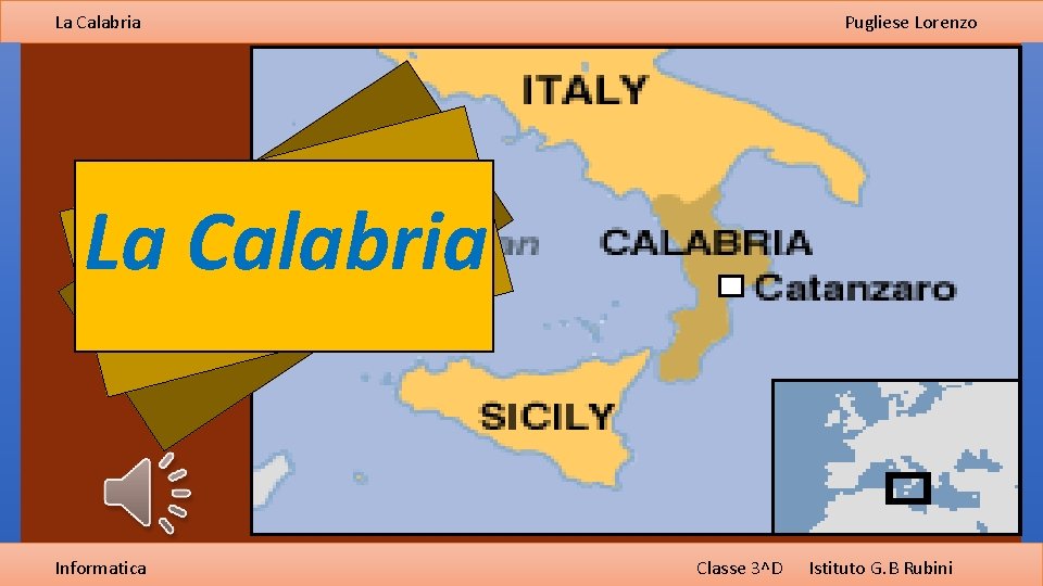 La Calabria Pugliese Lorenzo La Calabria Informatica Classe 3^D Istituto G. B Rubini 