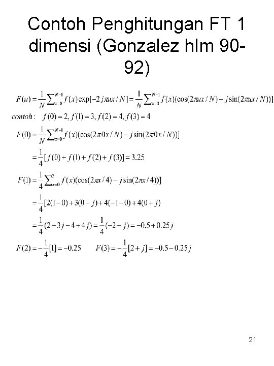 Contoh Penghitungan FT 1 dimensi (Gonzalez hlm 9092) 21 