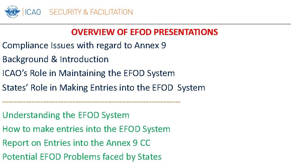 OVERVIEW OF EFOD PRESENTATIONS Compliance Issues with regard to Annex 9 Background & Introduction OVERVIEW OF EFOD PRESENTATIONS Compliance Issues with regard to Annex 9 Background & Introduction