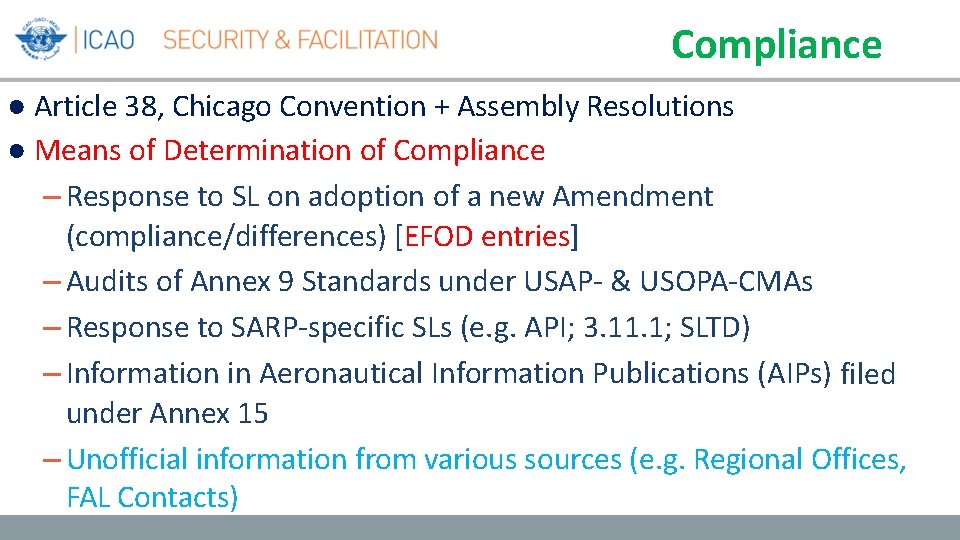 Compliance ● Article 38, Chicago Convention + Assembly Resolutions ● Means of Determination of Compliance ● Article 38, Chicago Convention + Assembly Resolutions ● Means of Determination of