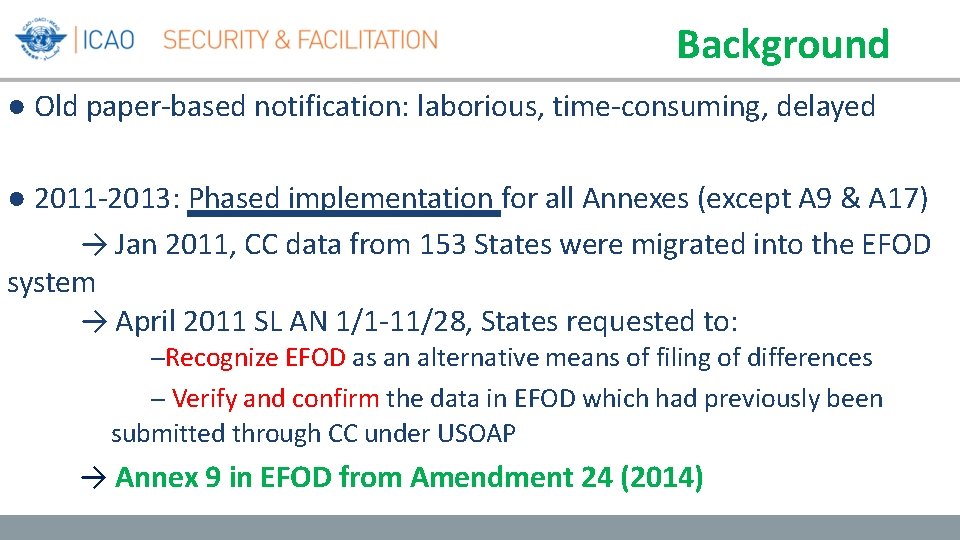 Background ● Old paper-based notification: laborious, time-consuming, delayed ● 2011 -2013: Phased implementation for Background ● Old paper-based notification: laborious, time-consuming, delayed ● 2011 -2013: Phased implementation for