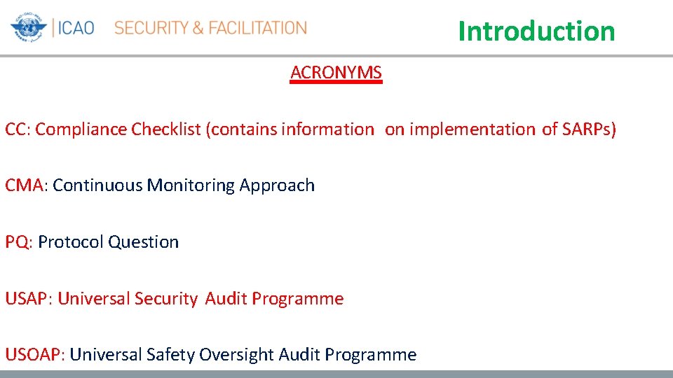 Introduction ACRONYMS CC: Compliance Checklist (contains information on implementation of SARPs) CMA: Continuous Monitoring Introduction ACRONYMS CC: Compliance Checklist (contains information on implementation of SARPs) CMA: Continuous Monitoring