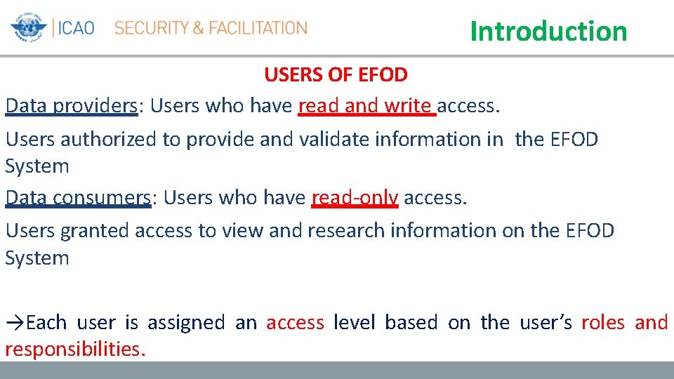 Introduction USERS OF EFOD Data providers: Users who have read and write access. Users Introduction USERS OF EFOD Data providers: Users who have read and write access. Users