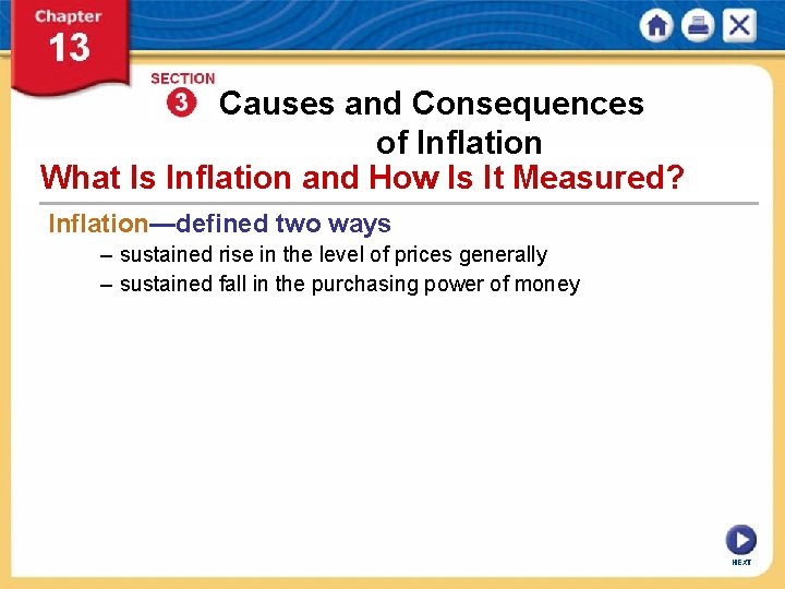 Causes and Consequences of Inflation What Is Inflation and How Is It Measured? Inflation—defined