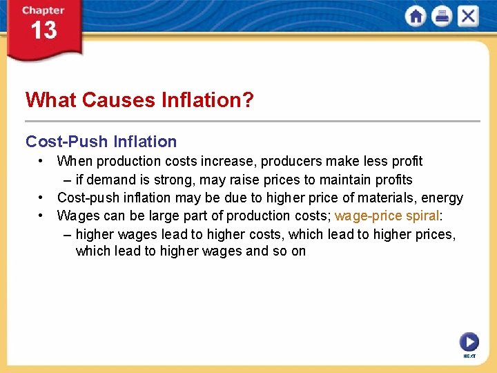 What Causes Inflation? Cost-Push Inflation • When production costs increase, producers make less profit