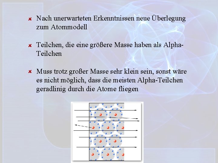 Nach unerwarteten Erkenntnissen neue Überlegung zum Atommodell Teilchen, die eine größere Masse haben als