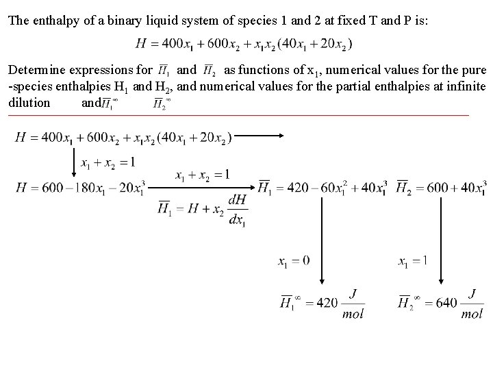 The enthalpy of a binary liquid system of species 1 and 2 at fixed