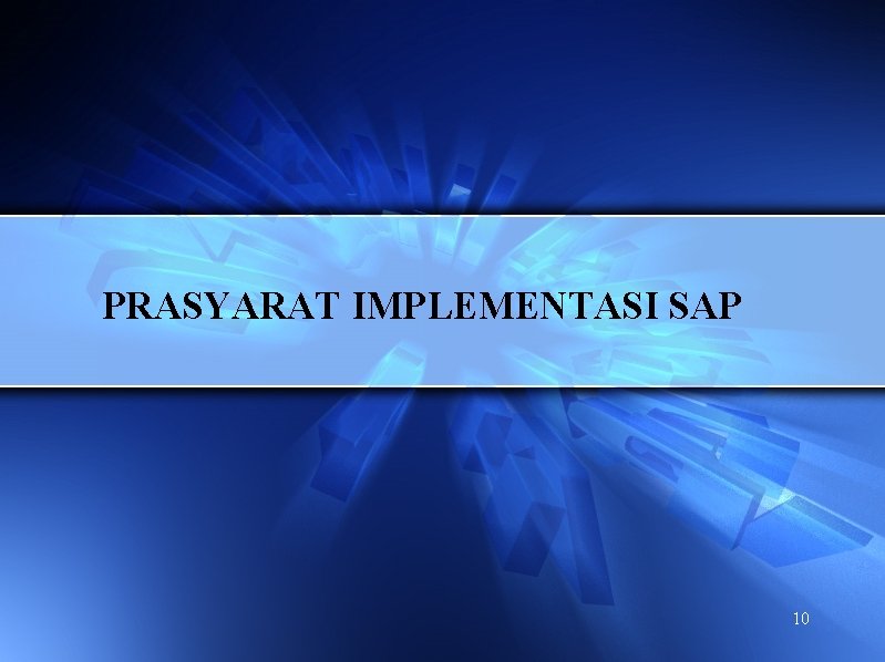 PRASYARAT IMPLEMENTASI SAP 10 