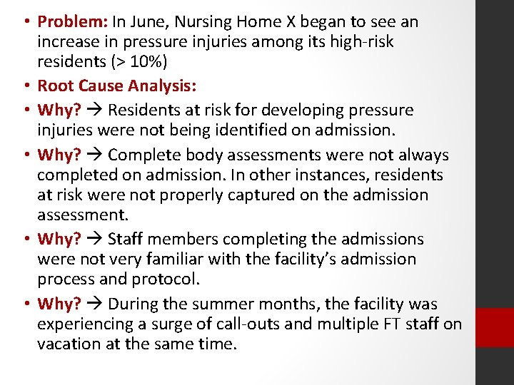  • Problem: In June, Nursing Home X began to see an increase in