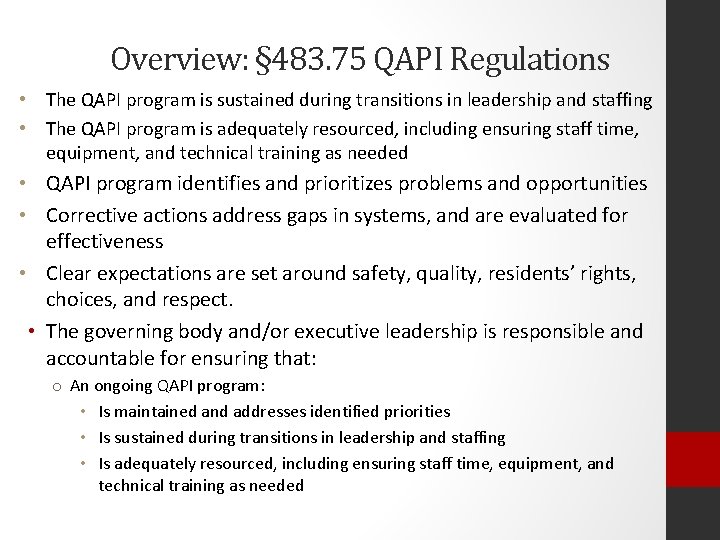 Overview: § 483. 75 QAPI Regulations • The QAPI program is sustained during transitions
