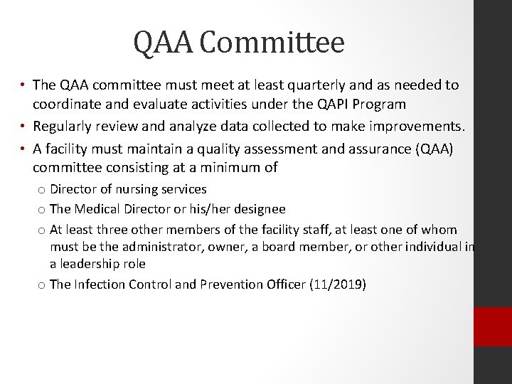 QAA Committee • The QAA committee must meet at least quarterly and as needed
