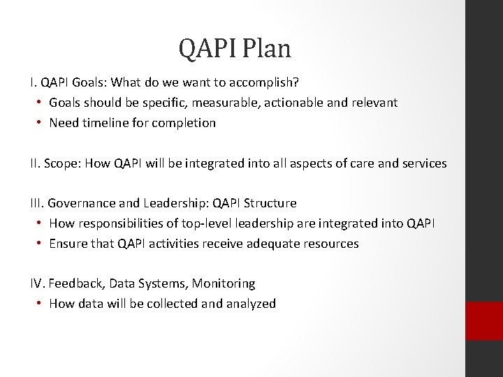 QAPI Plan I. QAPI Goals: What do we want to accomplish? • Goals should