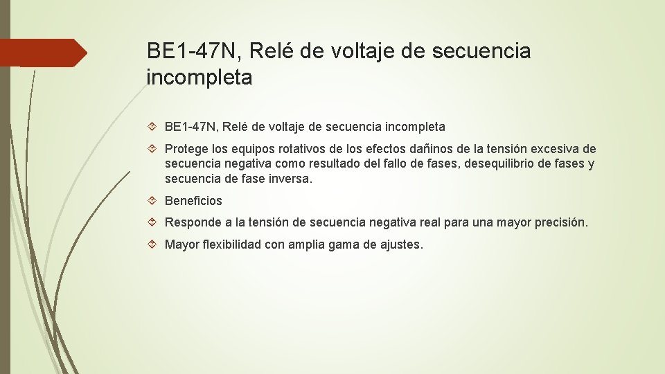 BE 1 -47 N, Relé de voltaje de secuencia incompleta Protege los equipos rotativos