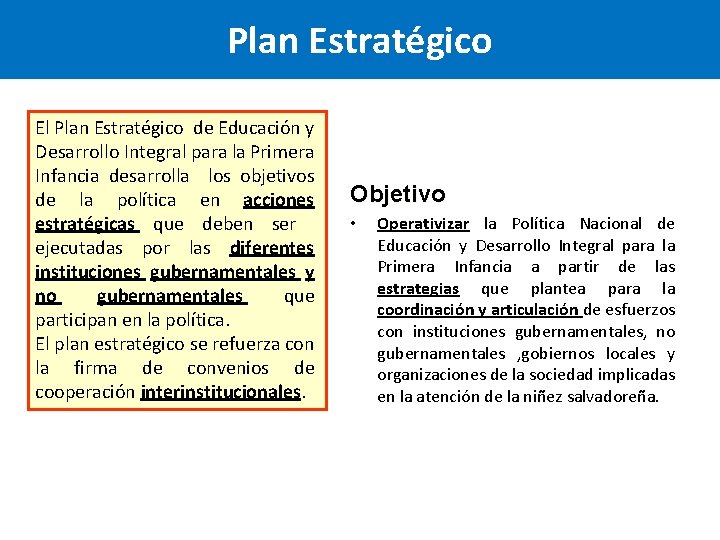 Plan Estratégico El Plan Estratégico de Educación y Desarrollo Integral para la Primera Infancia Plan Estratégico El Plan Estratégico de Educación y Desarrollo Integral para la Primera Infancia