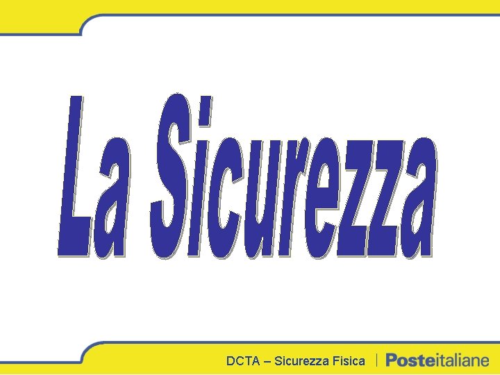 DCTA-–Sicurezza. Fisica 