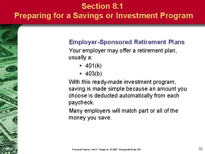 Section 8. 1 Preparing for a Savings or Investment Program Employer-Sponsored Retirement Plans Your