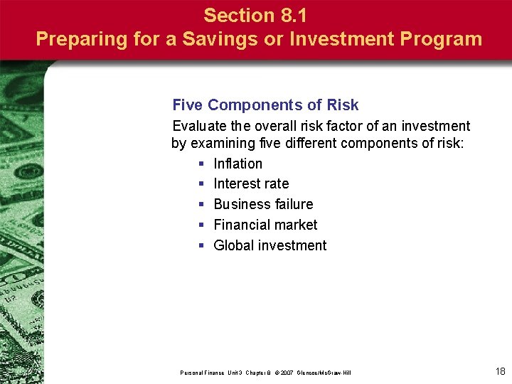 Section 8. 1 Preparing for a Savings or Investment Program Five Components of Risk