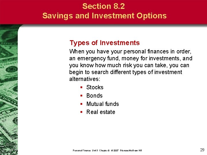 Section 8. 2 Savings and Investment Options Types of Investments When you have your