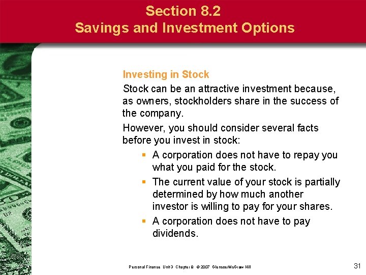 Section 8. 2 Savings and Investment Options Investing in Stock can be an attractive
