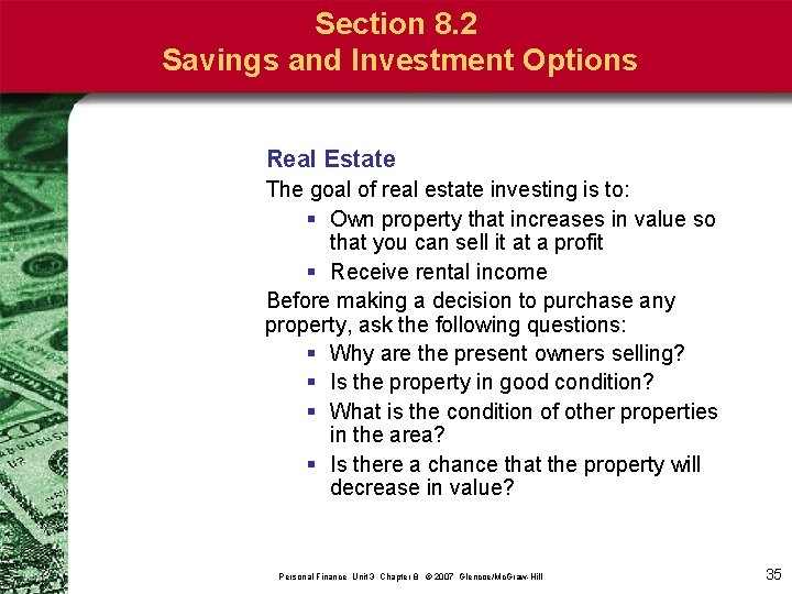 Section 8. 2 Savings and Investment Options Real Estate The goal of real estate