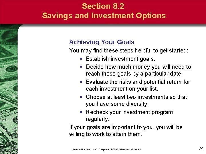 Section 8. 2 Savings and Investment Options Achieving Your Goals You may find these