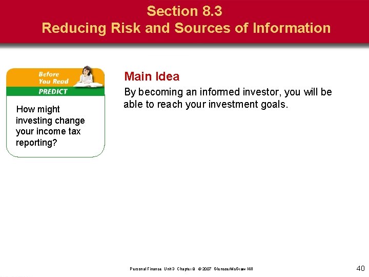 Section 8. 3 Reducing Risk and Sources of Information Main Idea How might investing