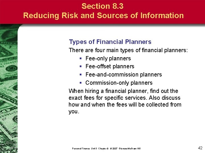 Section 8. 3 Reducing Risk and Sources of Information Types of Financial Planners There