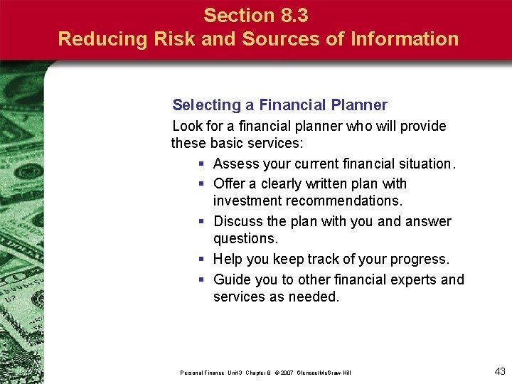 Section 8. 3 Reducing Risk and Sources of Information Selecting a Financial Planner Look