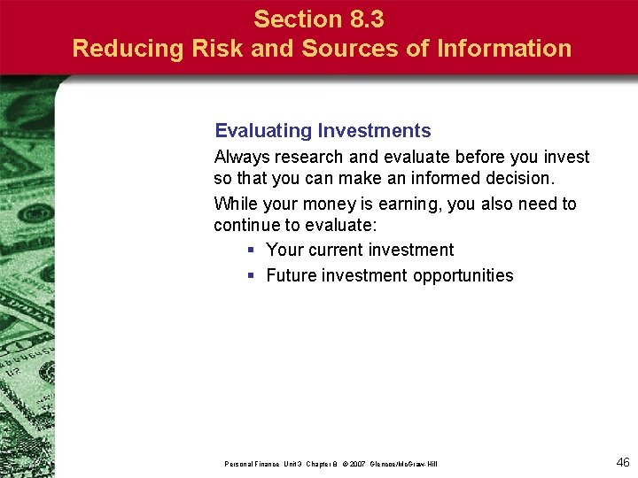 Section 8. 3 Reducing Risk and Sources of Information Evaluating Investments Always research and