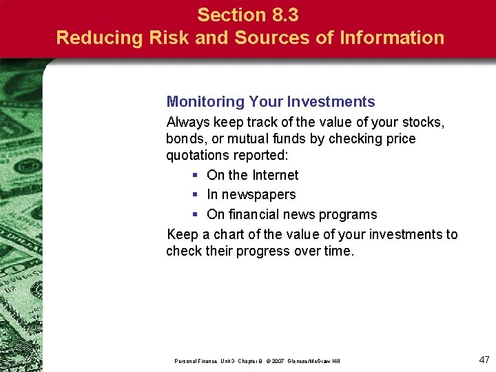 Section 8. 3 Reducing Risk and Sources of Information Monitoring Your Investments Always keep