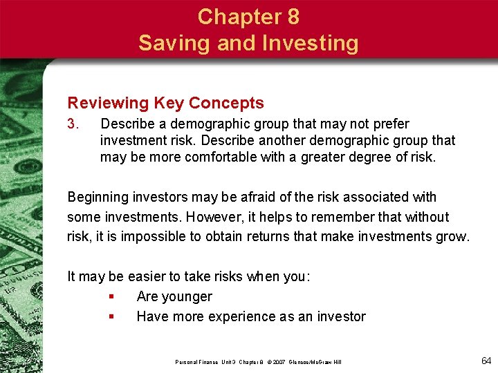 Chapter 8 Saving and Investing Reviewing Key Concepts 3. Describe a demographic group that