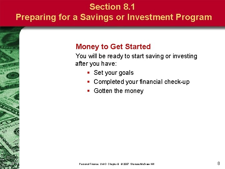 Section 8. 1 Preparing for a Savings or Investment Program Money to Get Started