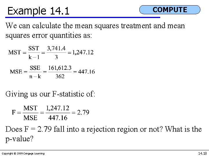 Example 14. 1 COMPUTE We can calculate the mean squares treatment and mean squares