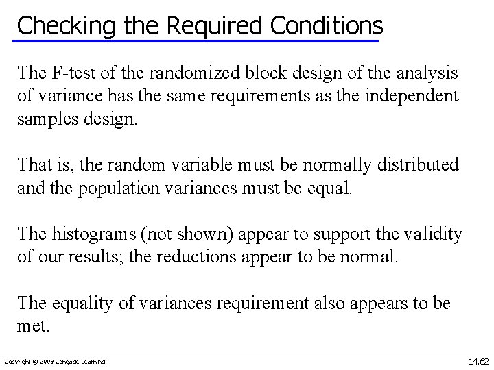 Checking the Required Conditions The F-test of the randomized block design of the analysis