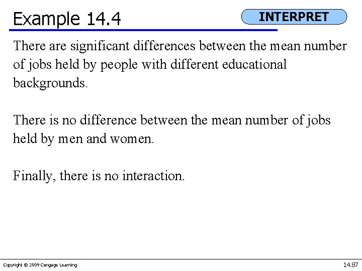 Example 14. 4 INTERPRET There are significant differences between the mean number of jobs