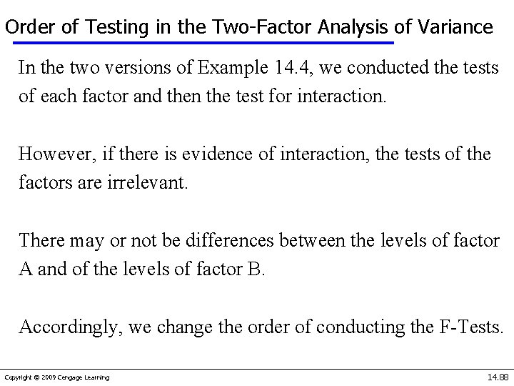 Order of Testing in the Two-Factor Analysis of Variance In the two versions of
