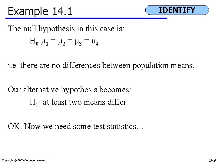 Example 14. 1 IDENTIFY The null hypothesis in this case is: H 0: µ