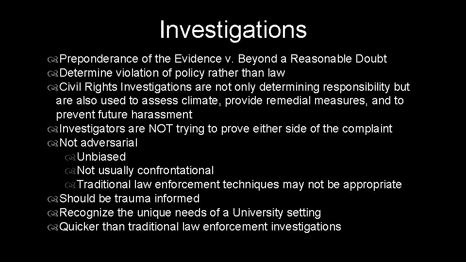 Investigations Preponderance of the Evidence v. Beyond a Reasonable Doubt Determine violation of policy